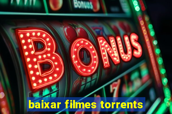 baixar filmes torrents